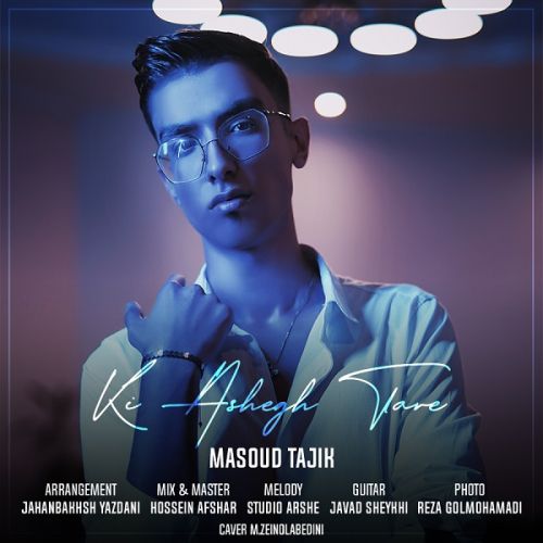 Masoud Tajik – Ki Ashegh Tare